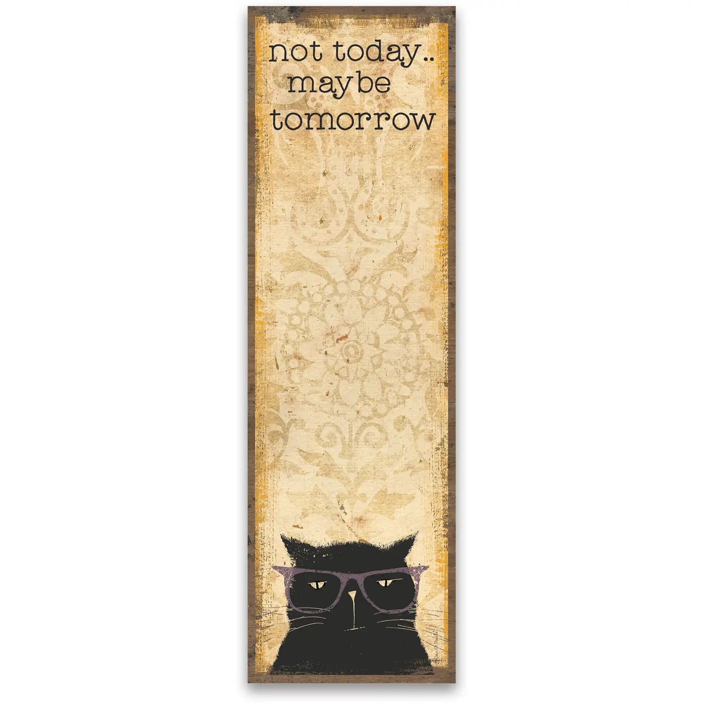 Not Today Maybe Tomorrow Pad